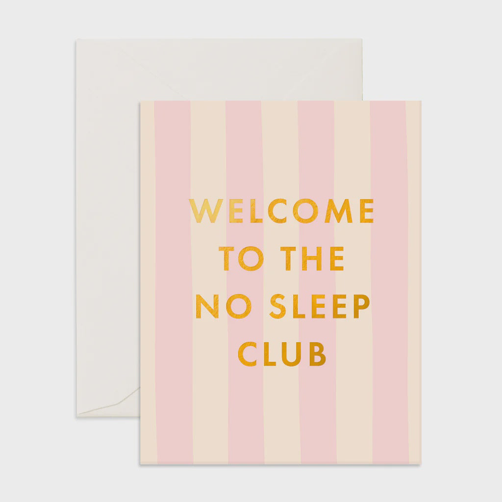WELCOME TO THE NO SLEEP CLUB