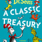 DR SEUSS : A CLASSIC TREASURY