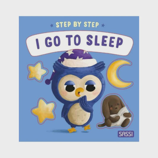 Sassi Board Book - Step by Step - I go to Sleep