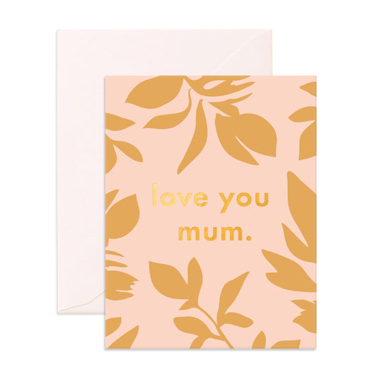 LOVE YOU MUM FICUS